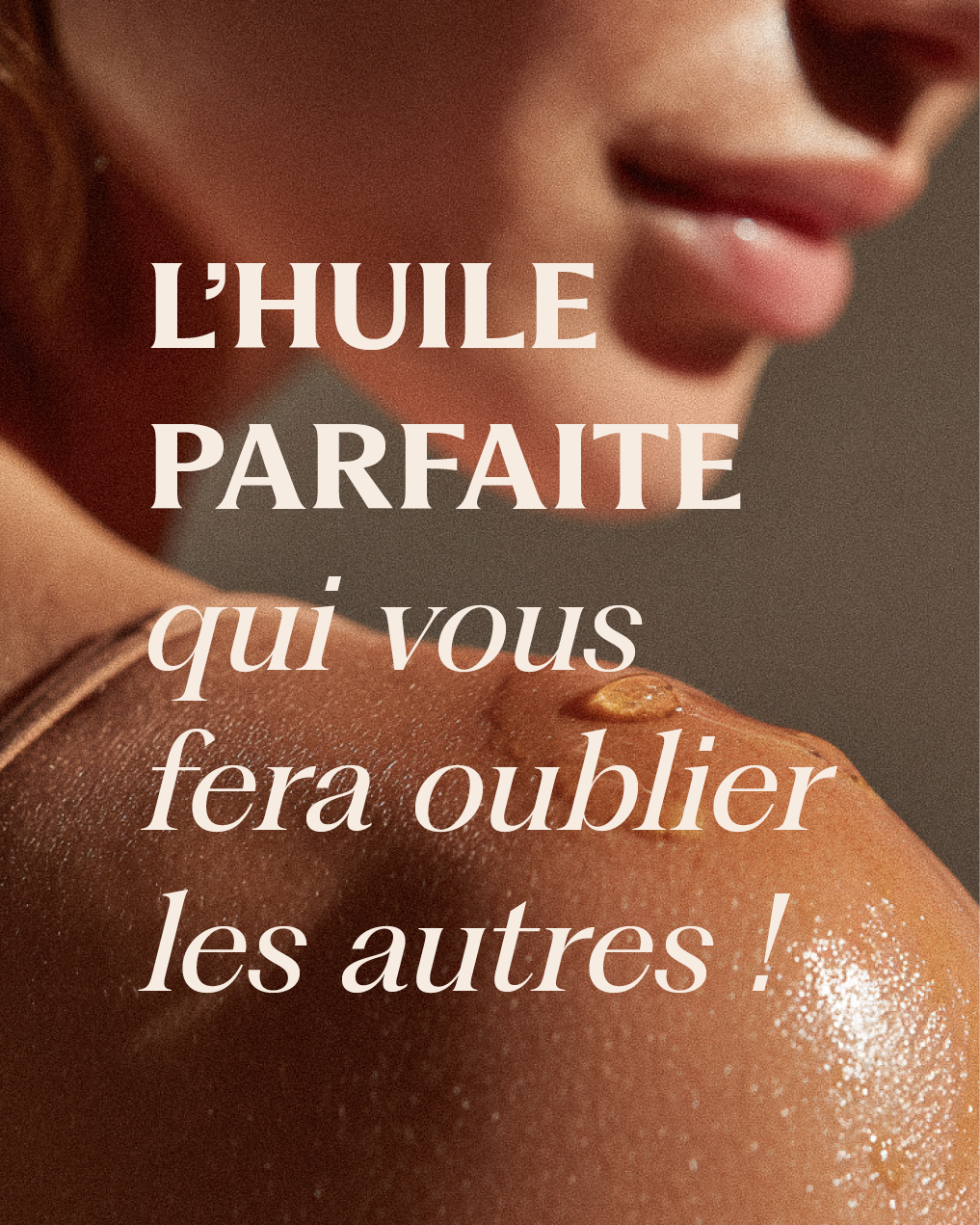 Huile soyeuse 100% naturelle